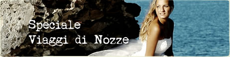 Offerta Speciale Viaggi di Nozze